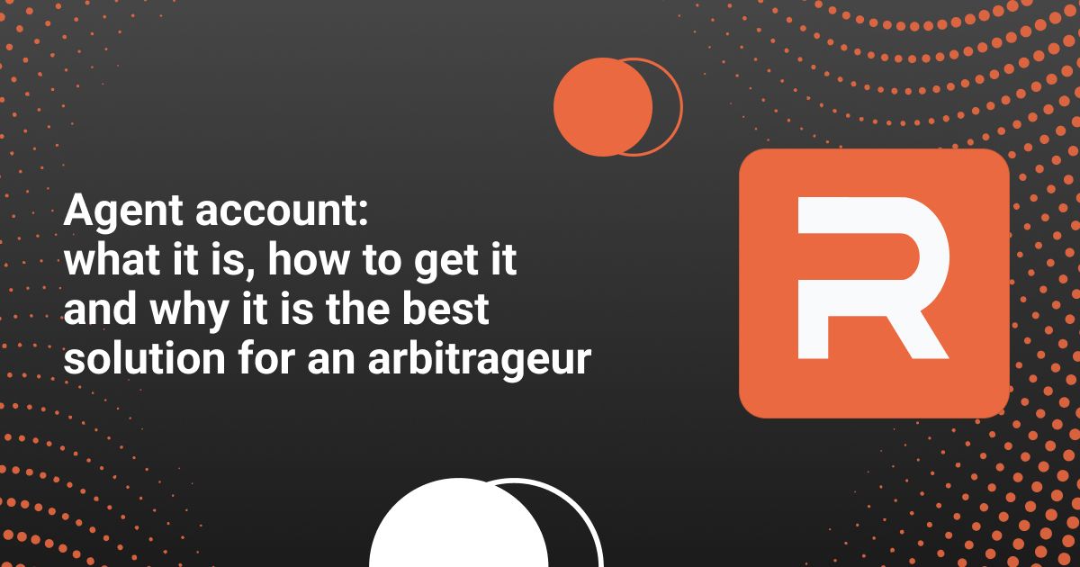 Cover for Agent account: what it is, how to get it and why it is the best solution for an arbitrageur