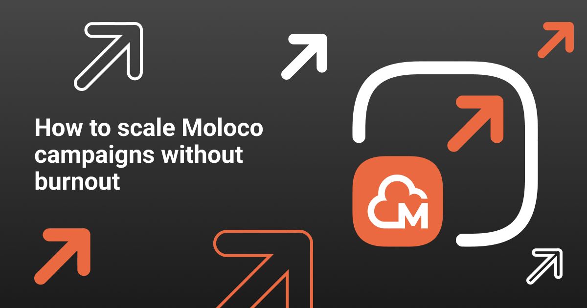 Cover for How to Scale Moloco Campaigns Without Burnout