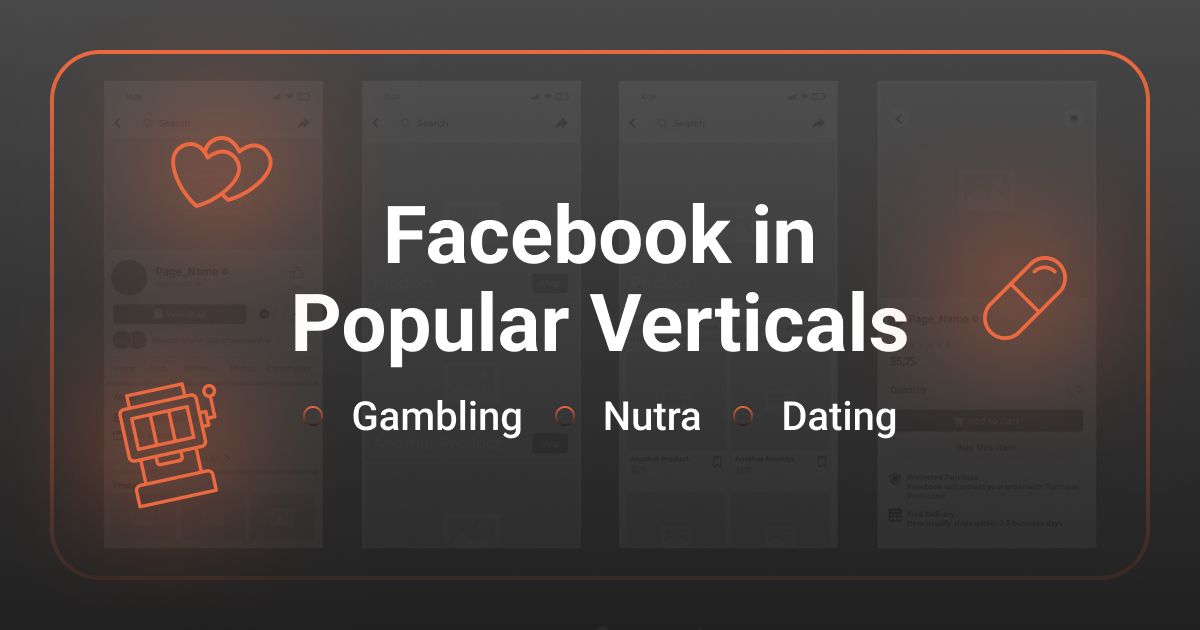 Cover for Facebook in Popular Verticals: Gambling, Nutra, Dating