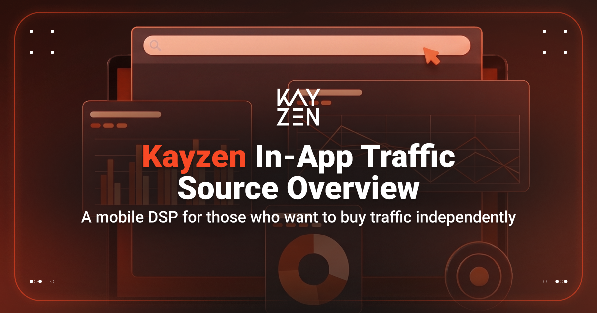 Cover for Kayzen Review: A Mobile DSP for Those Who Want to Buy Traffic Independently