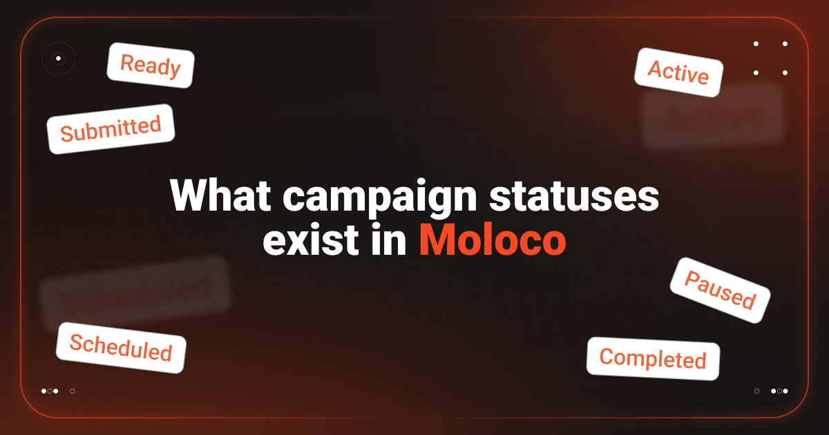 Cover for What campaign statuses exist in Moloco?