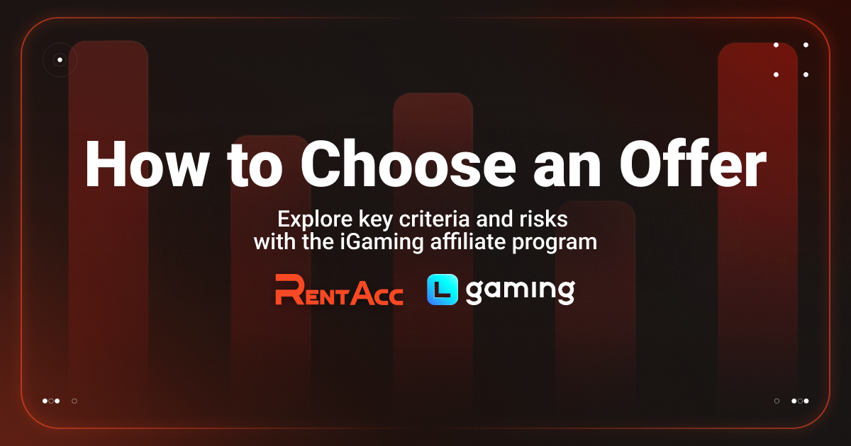 Cover for How to Choose an Offer: Key Criteria and Risks. Tips from LGaming