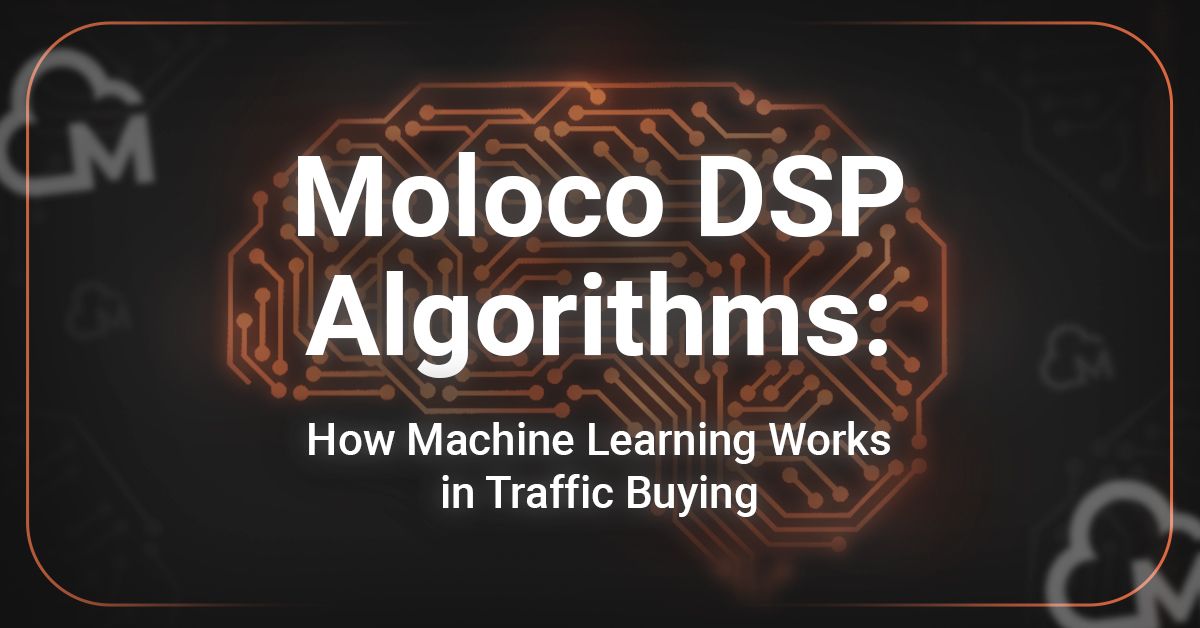Cover for Moloco DSP Algorithms: How Machine Learning Works in Traffic Buying