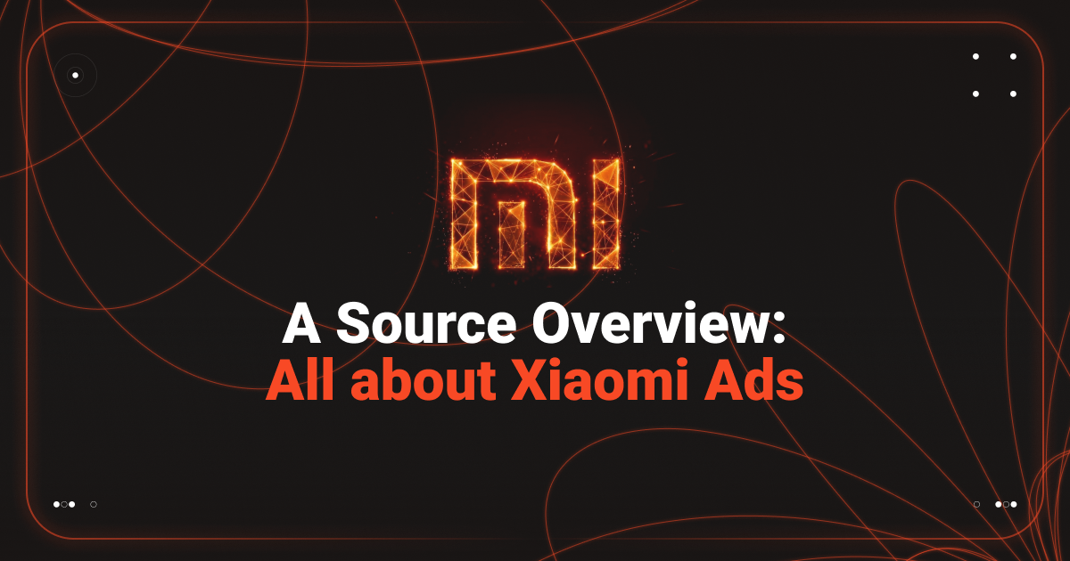 Cover for All You Need to Know About Xiaomi Ads — A Source Overview by RentAcc
