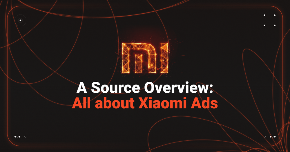 All You Need to Know About Xiaomi Ads — A Source Overview by RentAcc