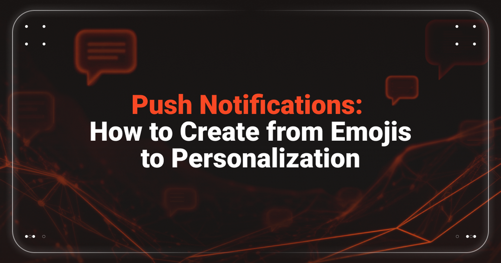How to Create the Best Push: From Emojis to Personalization